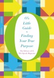 O&#039;s Little Guide to Finding Your True Purpose |, Pan Macmillan