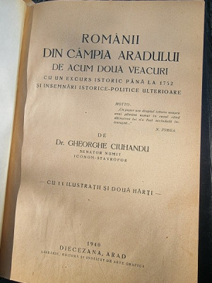 ROMANII DIN CAMPIA ARADULUI DE ACUM DOUA VEACURI CU UN EXCURS ISTORIC PANA LA 1752 SI INSEMNARI ISTORICE POLITICE ULTERIOARE - GH. CIUHANDU ,1940 foto