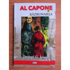 Dentzel G. Jones - Al Capone. Razbunarea volumul 3