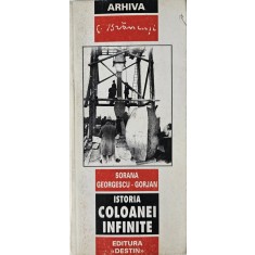 Arhiva C. Br&acirc;ncuși, Sorana Georgescu - Gorjan, Istoria coloanei infinite, 2001