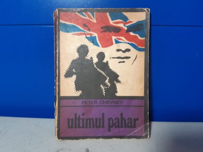 Peter Cheyney - Ultimul pahar foto