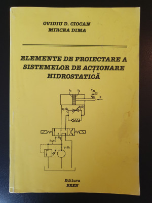 Elemente de proiectare a sistemelor de actionare hidrostatica, 2002, 266 pag foto
