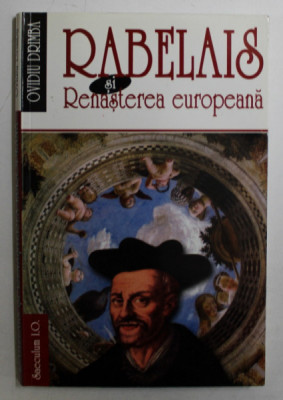 RABELAIS SI RENASTEREA EUROPEANA de OVIDIU DRIMBA , 2003 foto