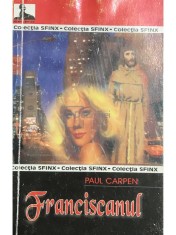 Paul Carpen - Franciscanul (semnata) (Editia: 2002) foto