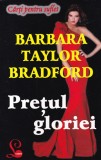 Barbara Taylor Bradford - Pretul gloriei
