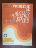 Probleme de algebra, geometrie si ecuatii diferentiale