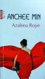 Anchee Min - Azaleea Rosie. Viata si dragostea in China