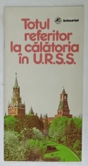 TOTUL REFERITOR LA CALATORIA IN U.R.S.S. , PLIANT DE PREZENTARE , ANII &amp;#039;80 foto