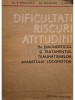 Al. D. Radulescu - Dificultati, riscuri, atitudini in diagnosticul si tratamentul traumatismelor aparatului locomotor (Editia: 1978)