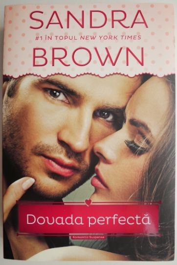 Dovada perfecta &ndash; Sandra Brown