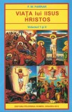 Farrar - Viata Lui Iisus Hristos - 2 Vol. ( Oradea - 2013 )