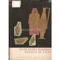 Studii Asupra Tezaurului Restituit De U. R. S. S. - Academia Republicii Populare