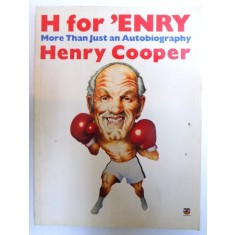 H FOR &#039; ENRY - MORE THAN JUST AN AUTOBIOGRAPHY by HENRY COOPER , 1985