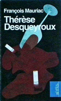 Francois Mauriac - Therese Desqueyroux foto