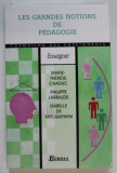 LES GRANDES NOTIONS DE PEDAGOGIE , par MARIE THERESE CHADUC ...ISABELLE DE MECQUENEM , 2000