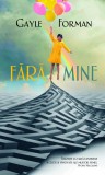 Fara mine | Gayle Forman