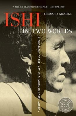 Ishi in Two Worlds: A Biography of the Last Wild Indian in North America foto