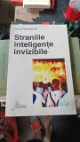 STRANIILE INTELIGENTE INVIZIBILE - FLORIN GHEORGHITA