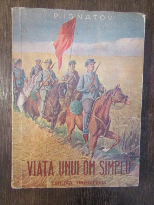 Viata unui om simplu - P. Ignatov foto