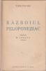 THUKYDIDES - RAZBOIUL PELOPONEZIAC ( TRADUS DE M. JAKOTA ) ( 1941 )