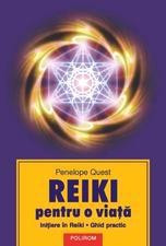 Reiki pentru o viata. Initiere in Reiki. Ghid practic - Penelope Quest foto