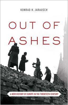 Out of Ashes: A New History of Europe in the Twentieth Century foto
