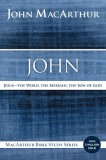 John: Jesus -- The Word, the Messiah, the Son of God