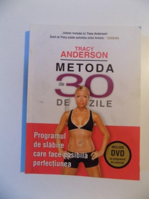 METODA de 30 DE ZILE , PROGRAMUL DE SLABIRE CARE FACE POSIBILA PERFECTIUNEA de TRACY ANDERSON , 2012 * CONTINE CD foto