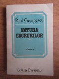 Cumpara ieftin Paul Georgescu - Natura lucrurilor