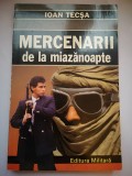 Mercenarii de la miazanoapte - Ioan Tecsa - cu dedicatia autorului