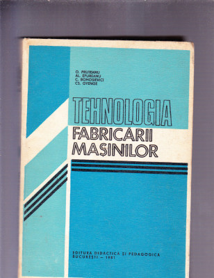 TEHNOLOGIA FABRICARII MASINILOR foto