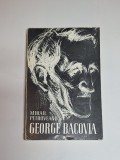 George Bacovia &ndash; Aut. Mihail Petroveanu, Ed. pentru Literatură, 1969