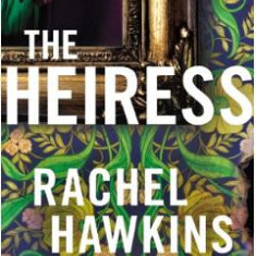 The Heiress - Rachel Hawkins
