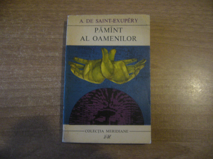 A. de Saint-Exupery - Pamant al oamenilor