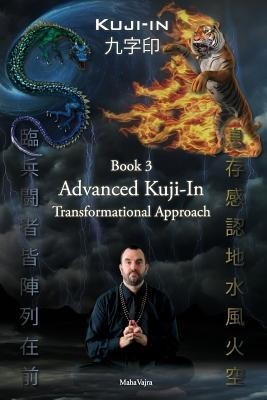 Kuji-In 3: Advanced Kuji-In: Transformational Approach foto