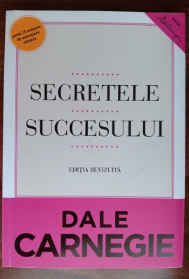 myh 310f - Dale Carnegie - Secretele succesului - ed 2013 foto