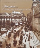 Amintiri... O Viata de Poveste in Bucurestiul Interbelic, Ed. Oscar Print, 2013 (PRIMA EDITIE)