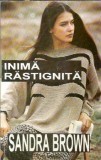 Inima rastignita - Sandra Brown