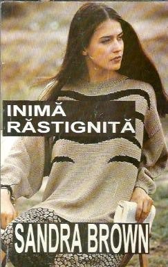 Inima rastignita - Sandra Brown foto