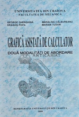 GRAFICA ASISTATA DE CALCULATOR - 2000 - George Gherghina (E187) foto