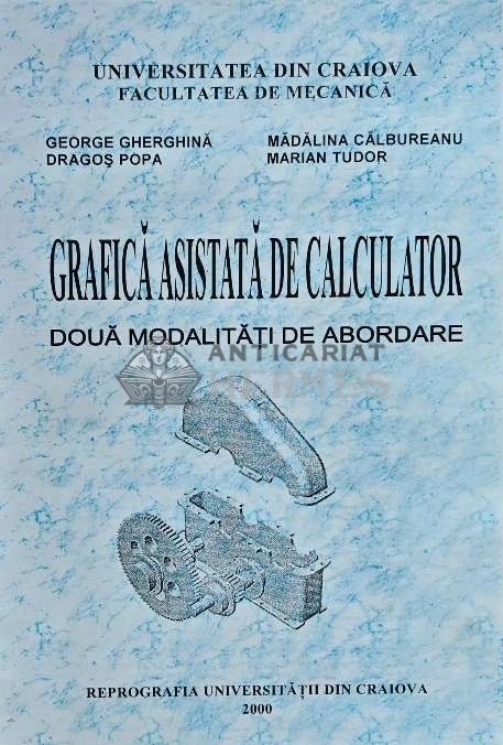 GRAFICA ASISTATA DE CALCULATOR - 2000 - George Gherghina (E187)