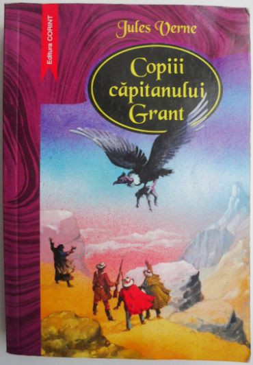 Copiii capitanului Grant &ndash; Jules Verne