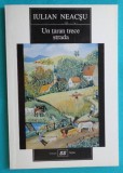 Iulian Neacsu &ndash; Un taran trece strada ( prima editie cu dedicatie si autograf )