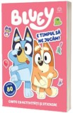 Bluey - E Timpul Sa Ne Jucam, - Editura Bookzone