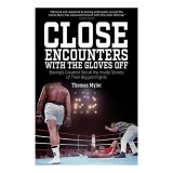 Close encounters with the gloves off