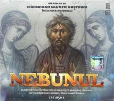 Nebunul (audiobook) - Savatie Baștovoi - Cathisma