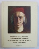 PRESENCES DE LA PEINTURE CONTEMPORAINE ROUMAINE EN FRANCE AVEC &quot; SOLEIL DE L &#039; EST &quot; , ENTRE 1990 - 2008 , 2008