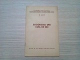 SOCIOLOGIA URII FATA DE OM - G. Asin - Editura de Stat, 1958, 38 p.