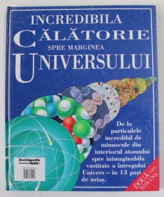 INCREDIBILA CALATORIE SPRE CENTRUL ATOMULUI / UNIVERSULUI , DOUA CARTI INTR- UNA , 1997 foto