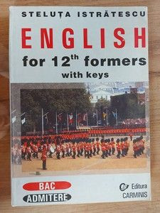 English for 12th formers with keys- Steluta Istratescu foto